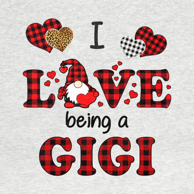 I Love Being A Gigi Gnomes Red Plaid Heart Valentine's Day Shirt by Kelley Clothing